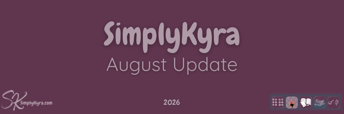 SimplyKyra Monthly Overview: August 2026