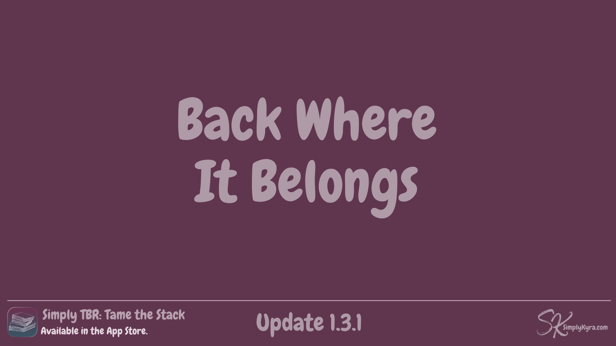 Simply TBR 1.3.1: Back Where It Belongs