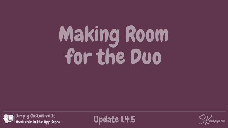 Simply Customize It 1.4.5: Making Room for the Duo