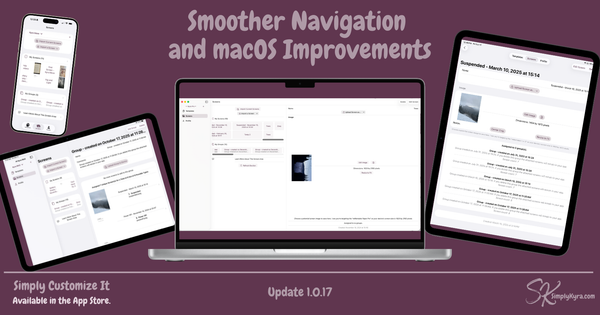Simply Customize It 1.0.17: Smoother Navigation and macOS Improvements