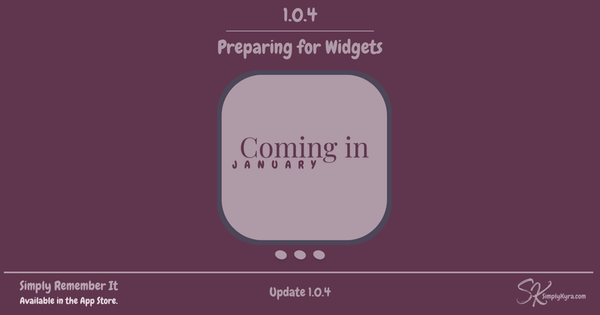 Simply Remember It: Preparing for Widgets (and Keeping Your Data Safe!)