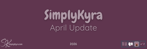 SimplyKyra Monthly Overview: April 2026