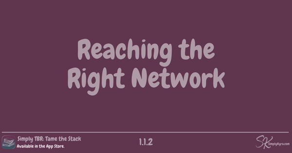 Simply TBR 1.1.2: Reaching the Right Network