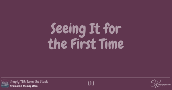 Simply TBR 1.1.1: Seeing It for the First Time
