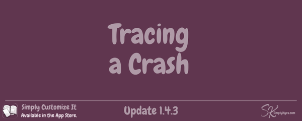 Simply Customize It 1.4.3: Tracing a Crash