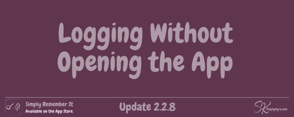 Simply Remember It 2.2.8: Logging Without Opening the App