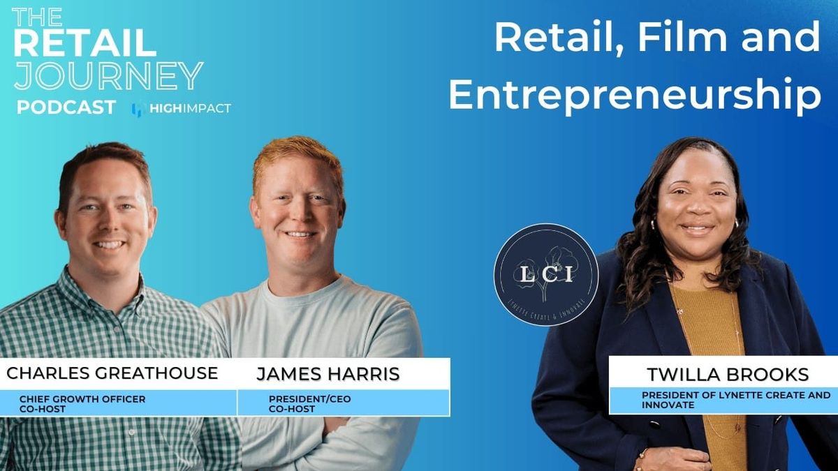 Retail, Film, and Entrepreneurial Spirit: An Unstoppable Vision with Twilla Brooks