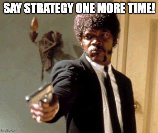 Should I have a strategy for my team?