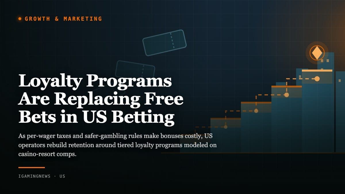 Loyalty Programs Are Replacing Free Bets in US Betting