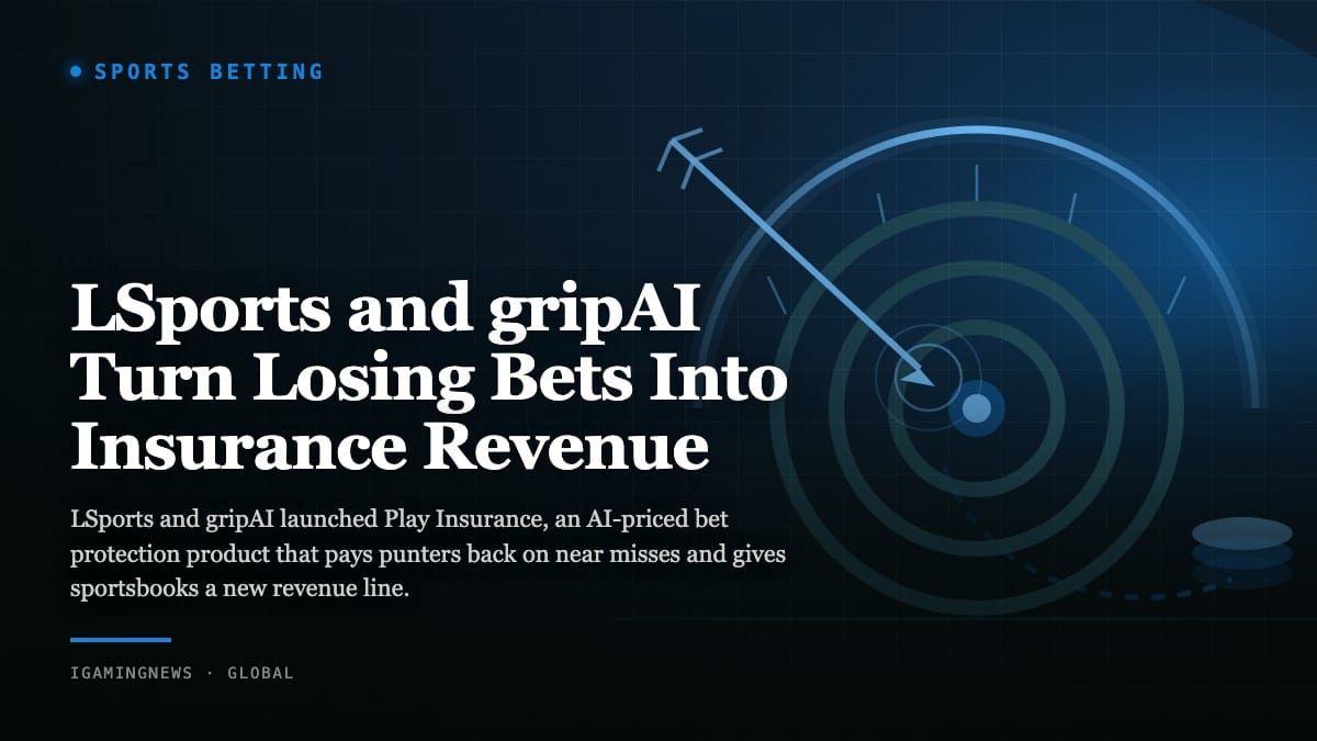 LSports and gripAI Turn Losing Bets Into Insurance Revenue