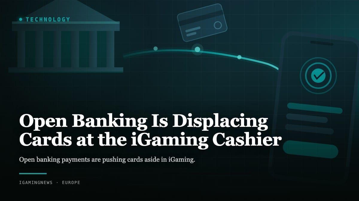 Open Banking Is Displacing Cards at the iGaming Cashier