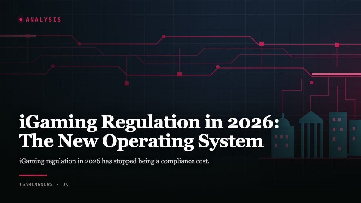 iGaming Regulation in 2026: The New Operating System