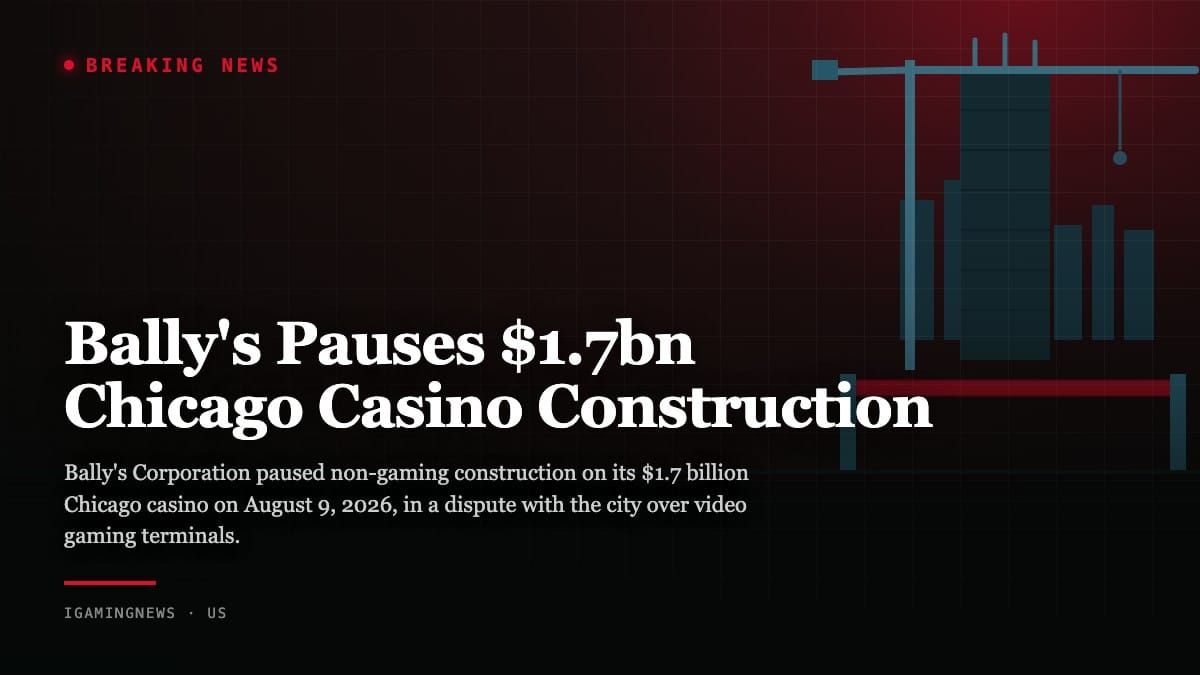 Bally's Pauses $1.7bn Chicago Casino Construction