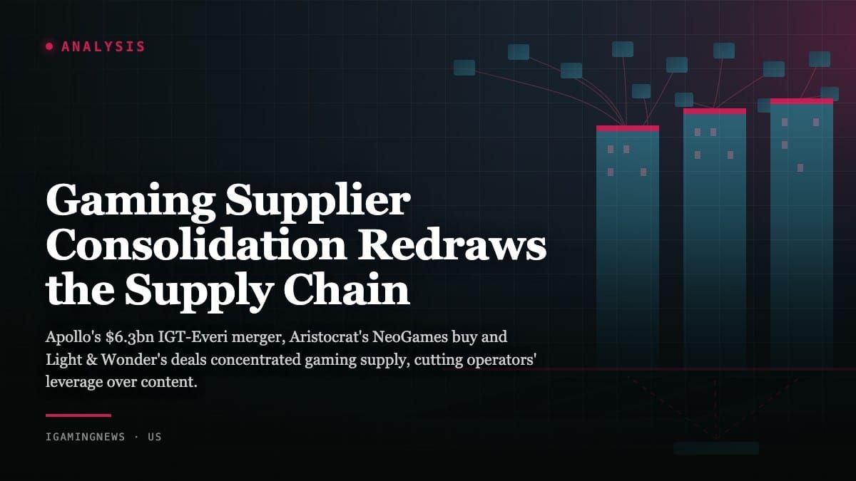 Gaming Supplier Consolidation Redraws the Supply Chain