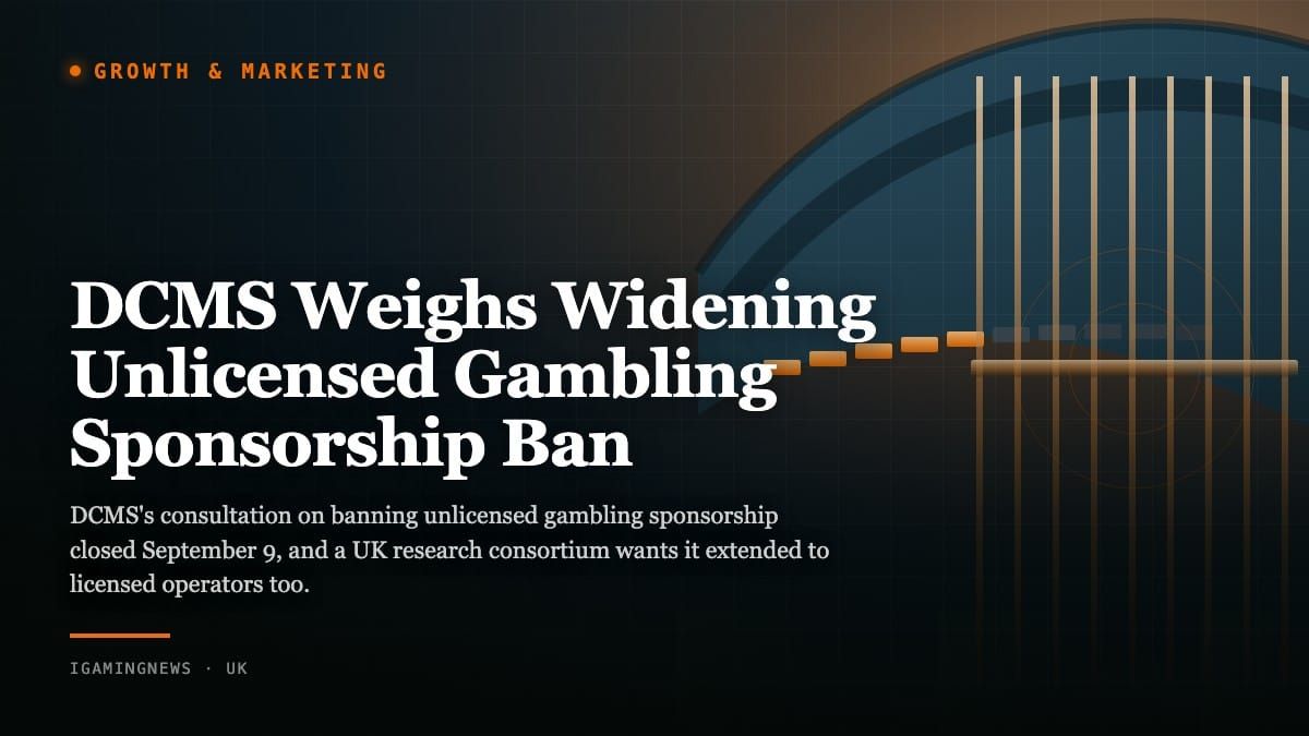 DCMS Weighs Widening Unlicensed Gambling Sponsorship Ban