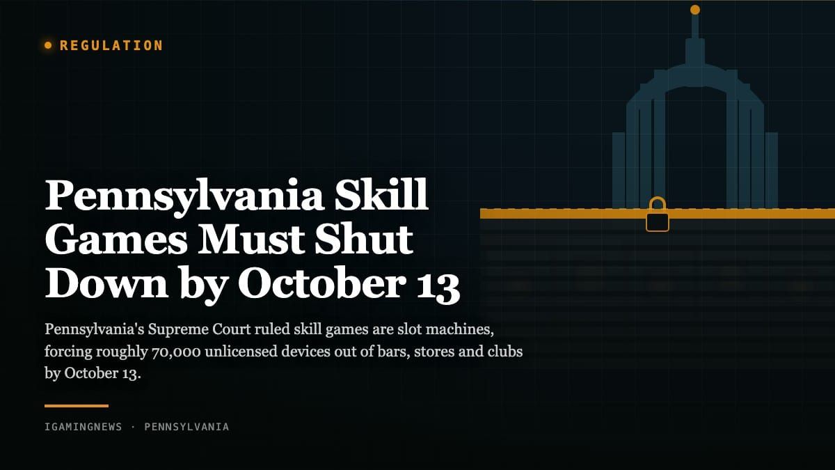 Pennsylvania Skill Games Must Shut Down by October 13