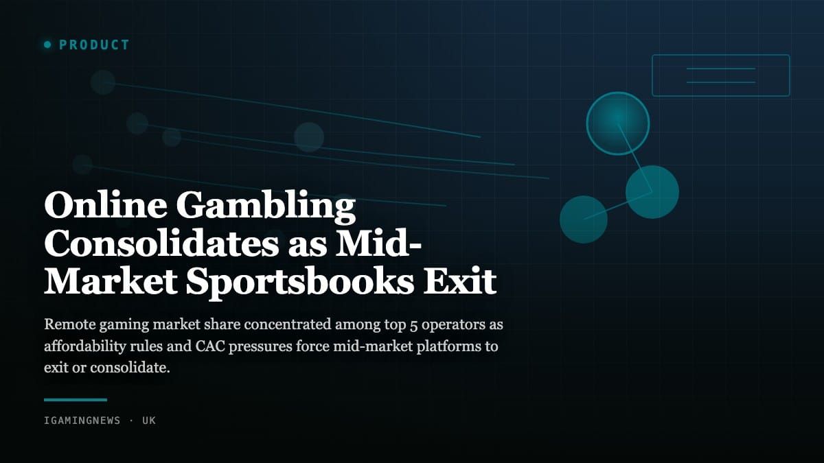 Online Gambling Consolidates as Mid-Market Sportsbooks Exit