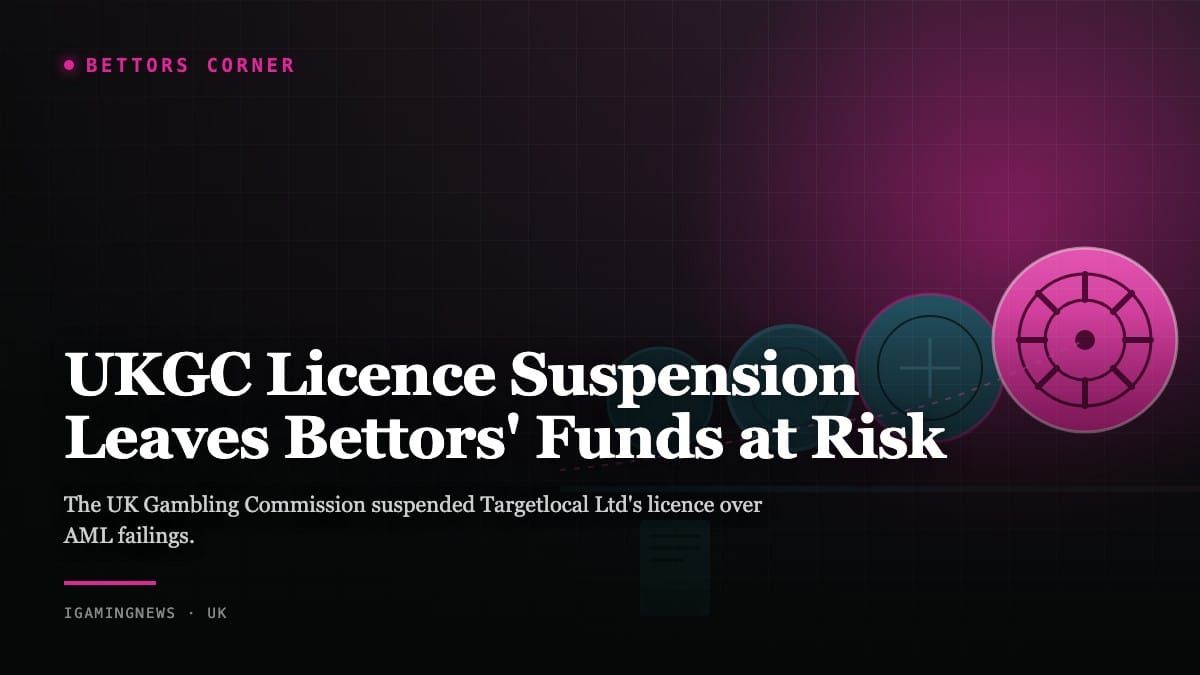 UKGC Licence Suspension Leaves Bettors' Funds at Risk