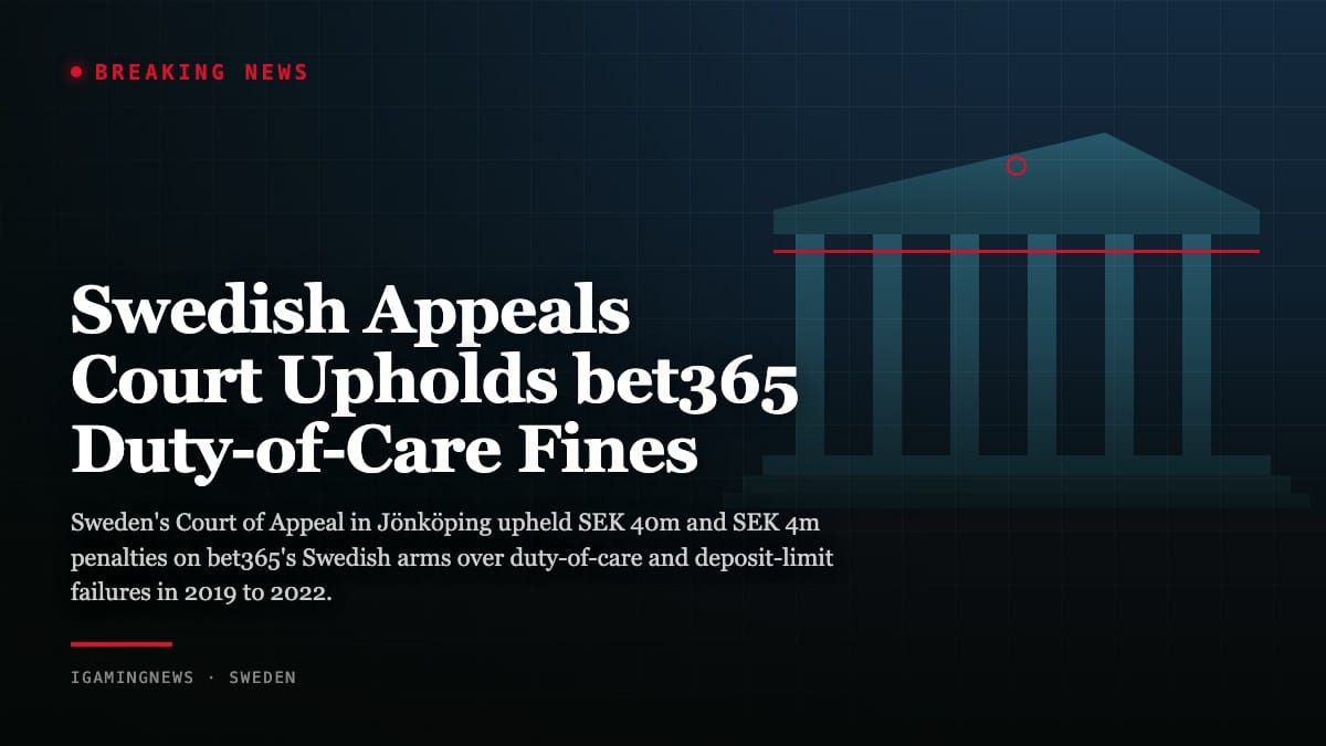Swedish Appeals Court Upholds bet365 Duty-of-Care Fines