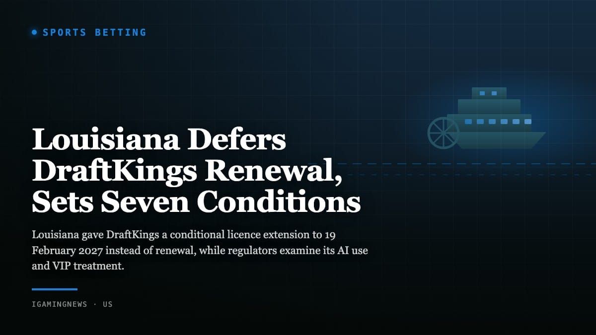 Louisiana Defers DraftKings Renewal, Sets Seven Conditions