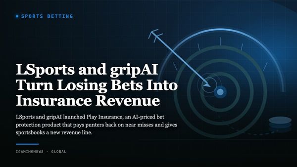 LSports and gripAI Turn Losing Bets Into Insurance Revenue