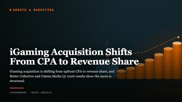 iGaming Acquisition Shifts From CPA to Revenue Share