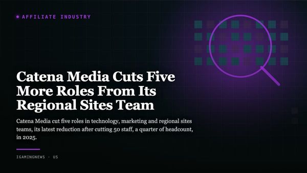 Catena Media Cuts Five More Roles From Its Regional Sites Team