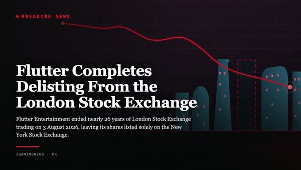 Flutter Completes Delisting From the London Stock Exchange
