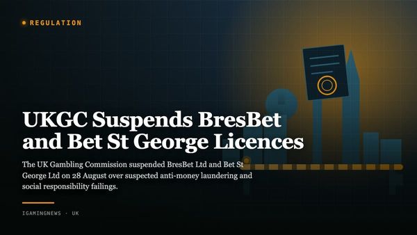 UKGC Suspends BresBet and Bet St George Licences