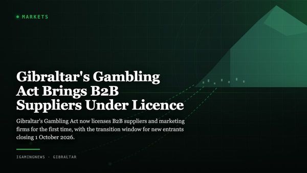 Gibraltar's Gambling Act Brings B2B Suppliers Under Licence
