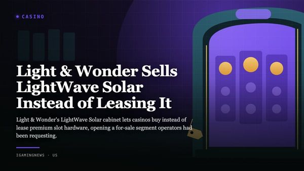 Light & Wonder Sells LightWave Solar Instead of Leasing It