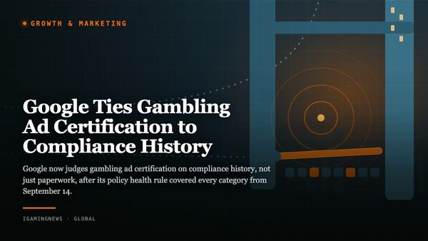 Google Ties Gambling Ad Certification to Compliance History