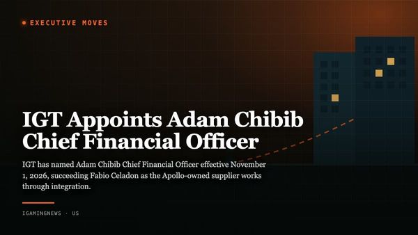 IGT Appoints Adam Chibib Chief Financial Officer