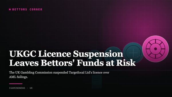 UKGC Licence Suspension Leaves Bettors' Funds at Risk