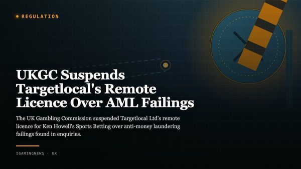 UKGC Suspends Targetlocal's Remote Licence Over AML Failings
