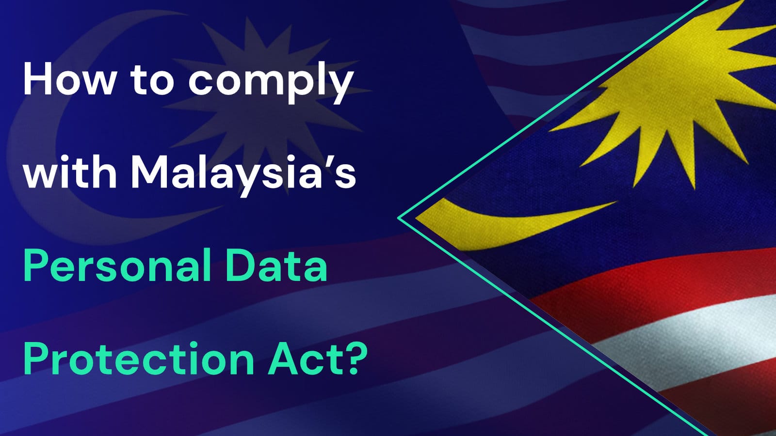 Malaysia’s Personal Data Protection Act (PDPA)