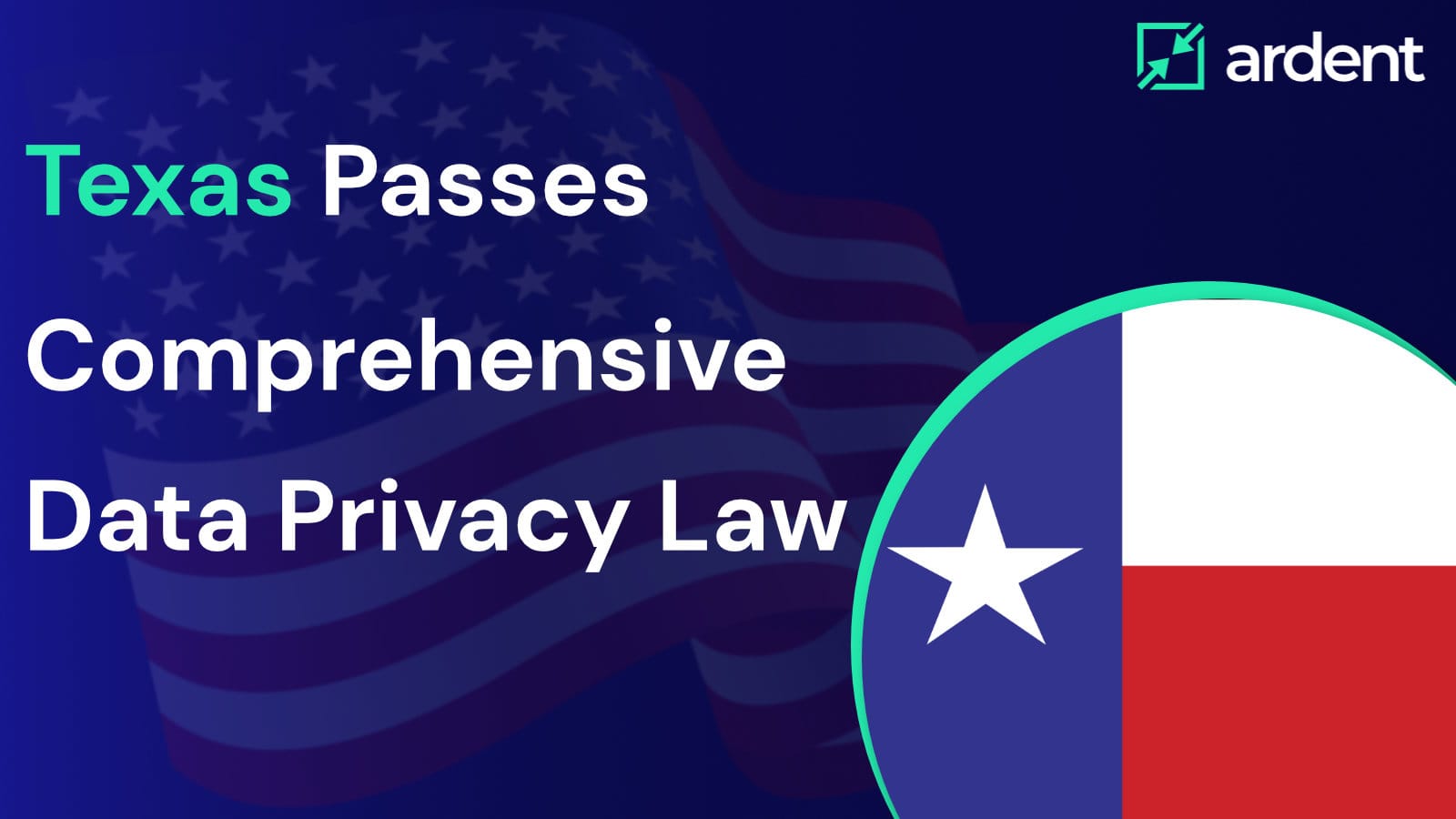 Texas Passes Comprehensive Data Privacy Law