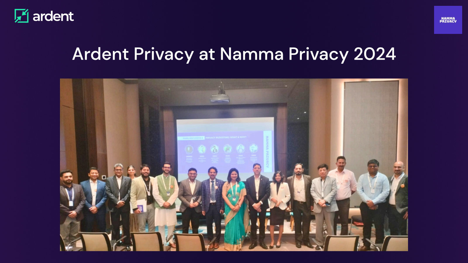 Ardent Privacy at Namma Privacy 2024: A Recap