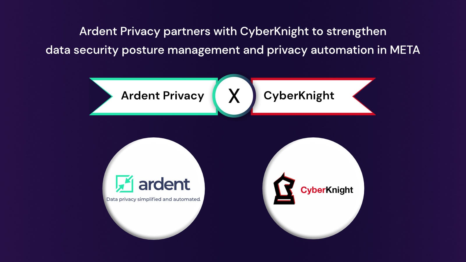 Ardent Privacy partners with CyberKnight to strengthen data security posture management and privacy automation in META