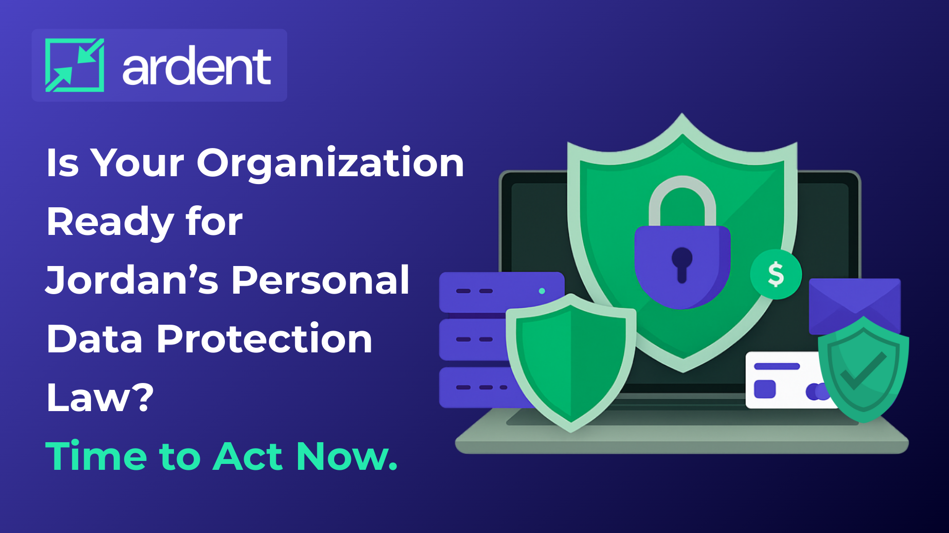Is Your Organization Ready for Jordan’s Personal Data Protection Law? Time to Act Now.