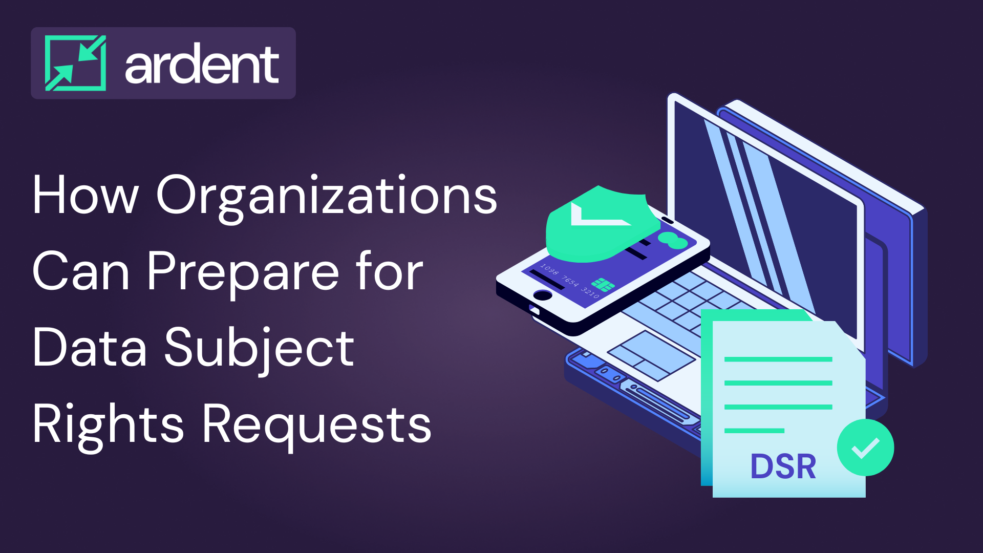 How Organizations Can Prepare for Data Subject Rights Requests