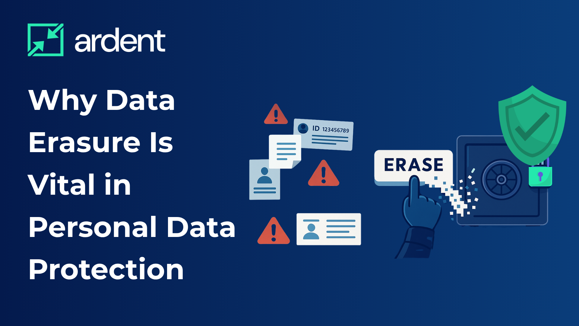 Why Data Erasure Is Vital in Personal Data Protection