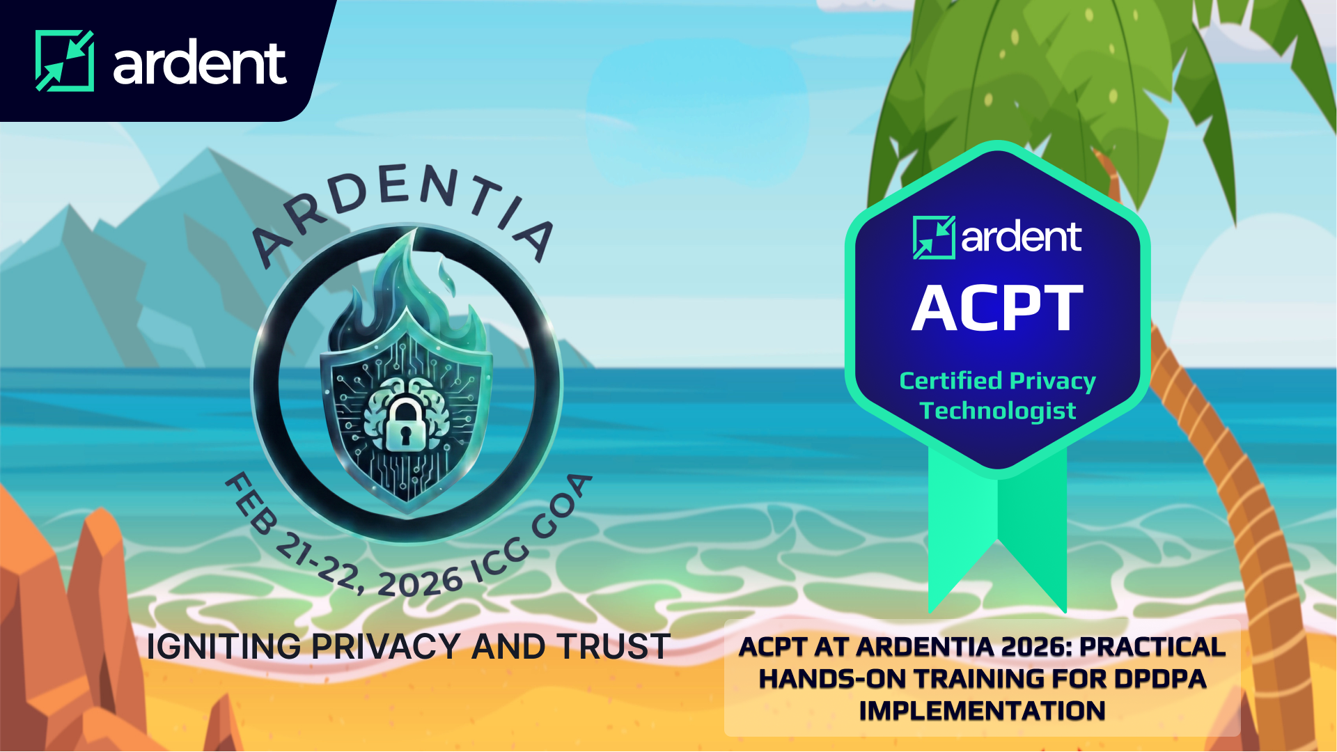 ACPT at Ardentia 2026: Practical Hands-on Training for DPDPA Implementation