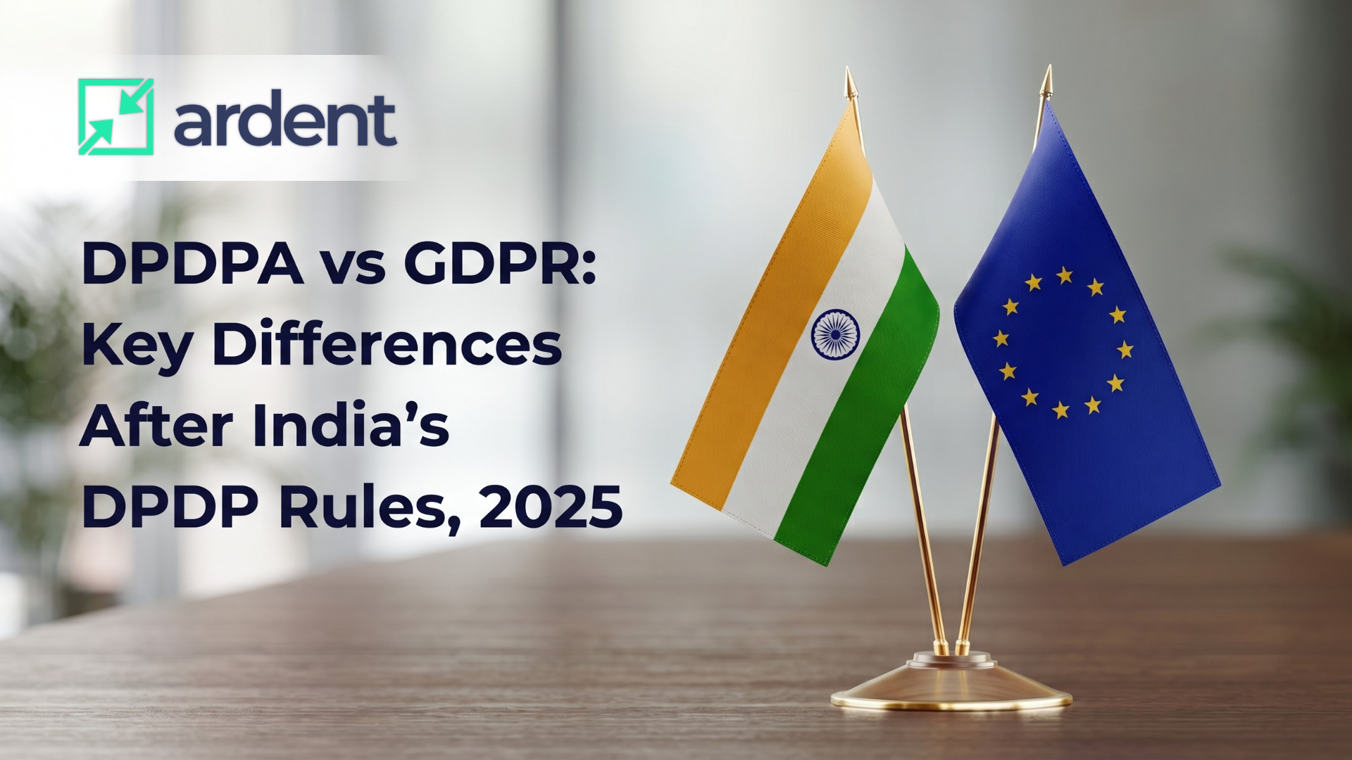 DPDPA vs GDPR: Key Differences After India’s DPDP Rules, 2025
