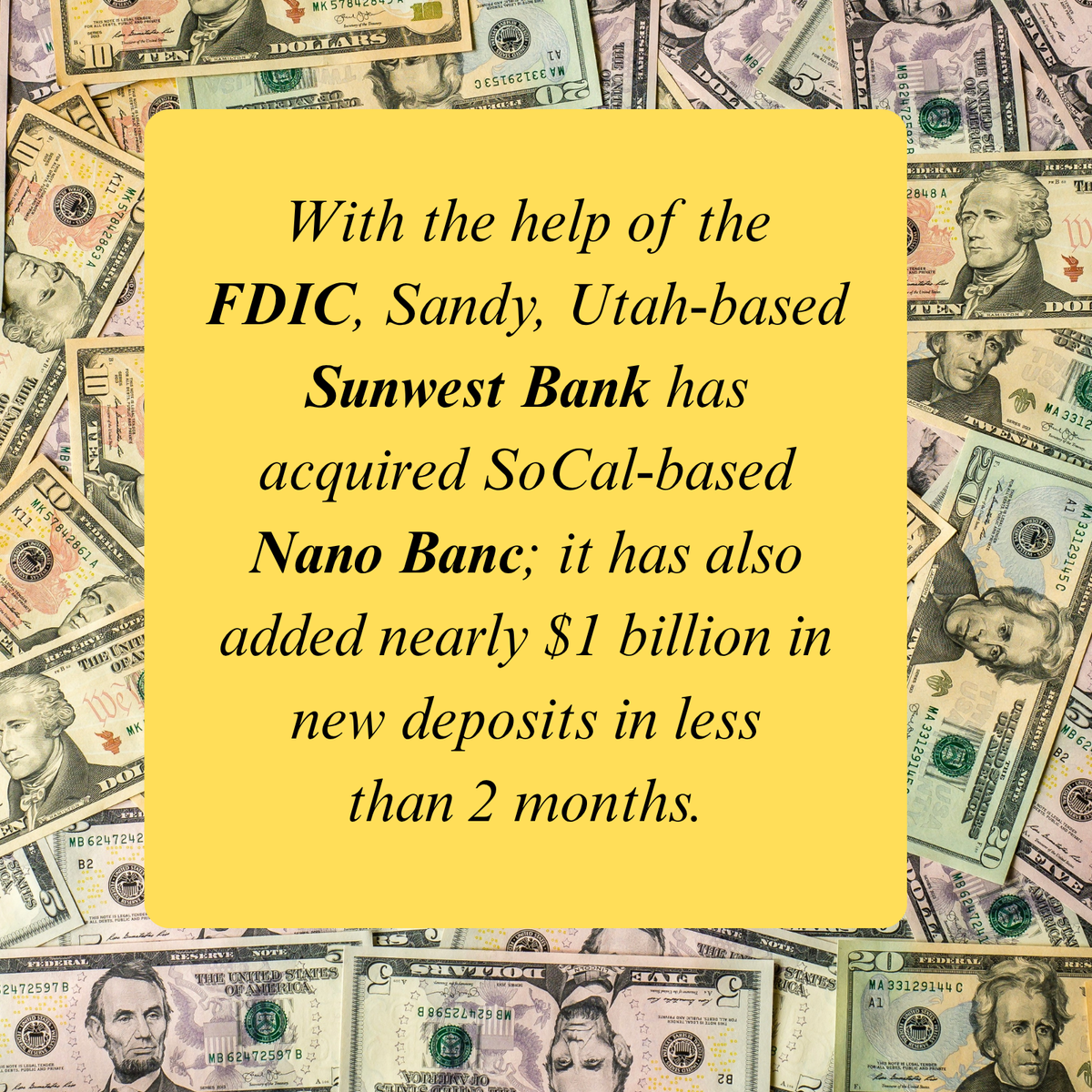 BREAKING NEWS:  Utah’s Sunwest Bank Acquires Failed California Bank and Adds $605 Million in New Deposits