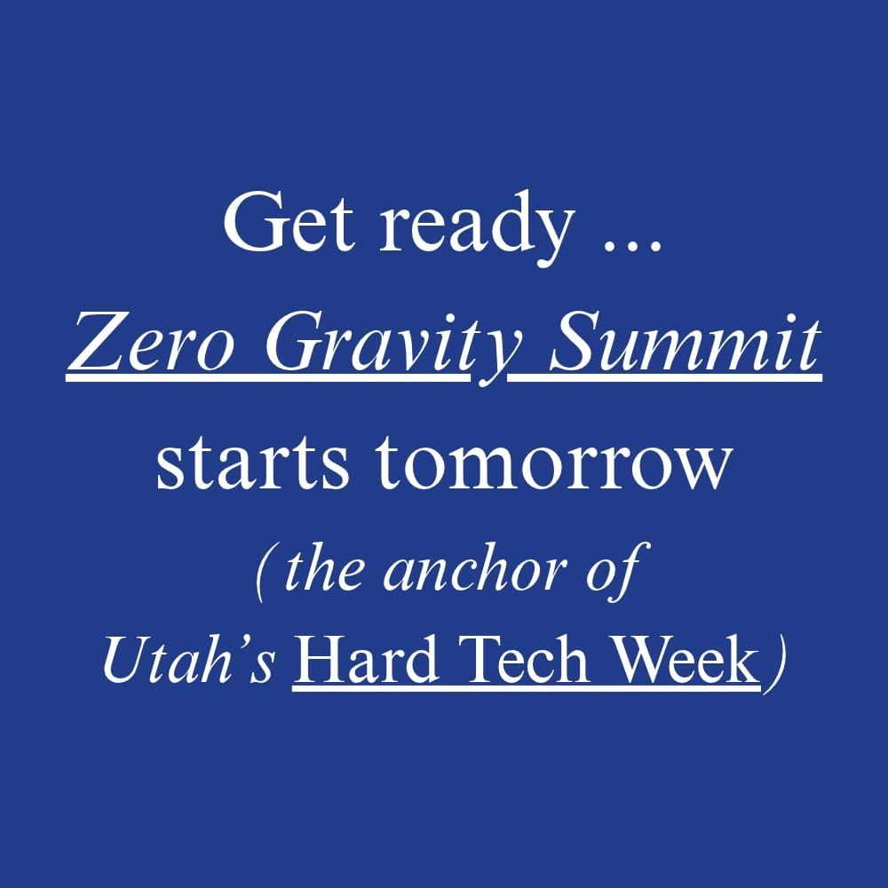 PART TWO:  This Week's "Zero Gravity Summit" Will Bring Thousands of National Security Leaders, Investors, and Executives to Salt Lake City