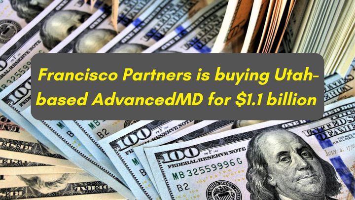 For the Sixth Time, Utah-based AdvancedMD is Getting Bought Again, this Time for $1.1 Billion