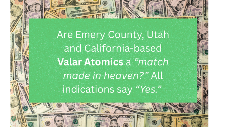 With this Week's "Blessing" by the U.S. DOE (plus its Recent $1 Billion Funding), California-based Valar Atomics is Poised to Make Emery County, Utah a Critical Nuclear Energy Hub