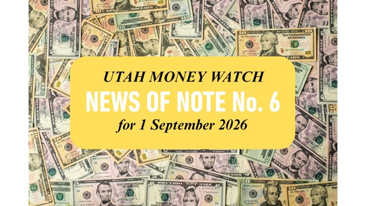 NEWS OF NOTE No. 6:  University of Utah Health Wins a $30 Million R&D Grant; Utah-based IntelliPay is Acquired for up to $15 Million; Quantizr Raised $5 Million; Murphy Door Acquired MHD; Plus Broad Higher Education Tightening and Major C-Suite Shifts