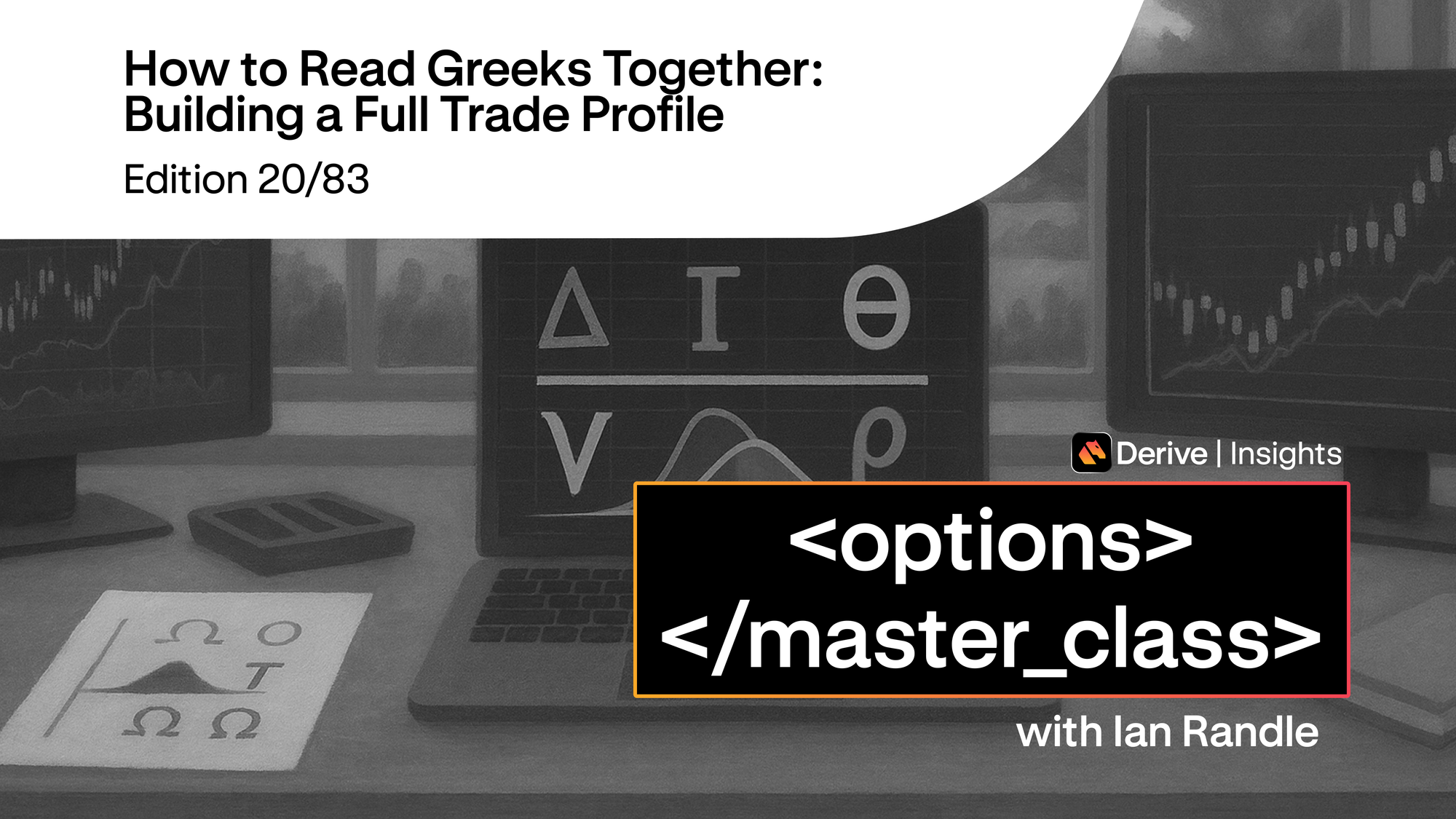 Day 20 – How to Read Greeks Together: Building a Full Trade Profile